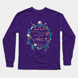 Inspirational quote from a Victorian philosopher on freedom and fish. Blue, beige and grey-blue design. Long Sleeve T-Shirt